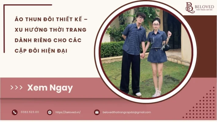 Áo Thun Đôi Thiết Kế – Xu Hướng Thời Trang Dành Riêng Cho Các Cặp Đôi Hiện Đại