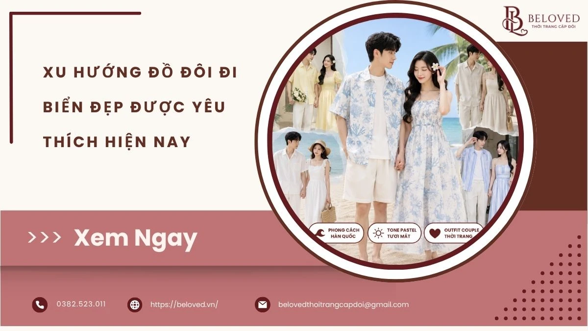 Xu hướng đồ đôi đi biển đẹp với outfit couple phong cách Hàn Quốc, tone pastel trẻ trung của Beloved