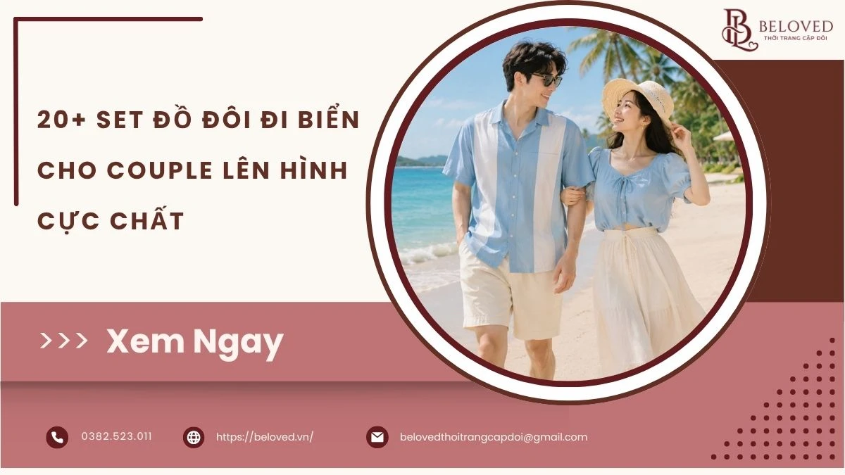 Couple mặc áo cặp đi biển đẹp phong cách trẻ trung bên bãi biển